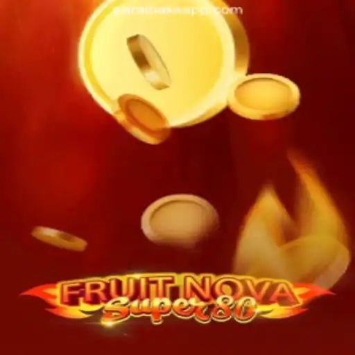 Dive into the Thrilling World of FruitNovaSuper80